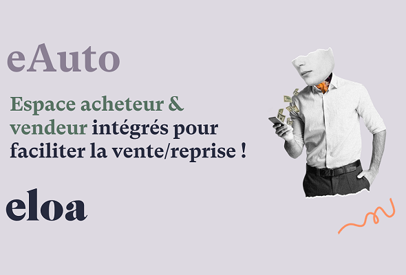 Avec eAuto, espace acheteur & vendeur intégrés pour faciliter la vente/reprise !