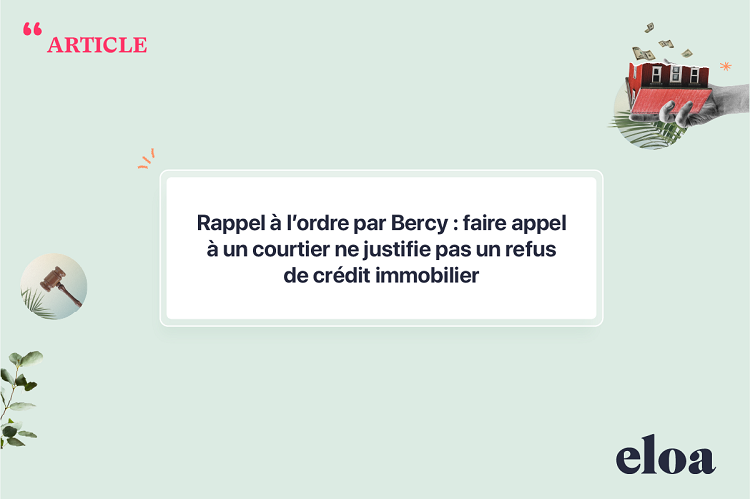 Bercy rappelle à l’ordre les banques sur le rejet des dossiers gérés par un courtier