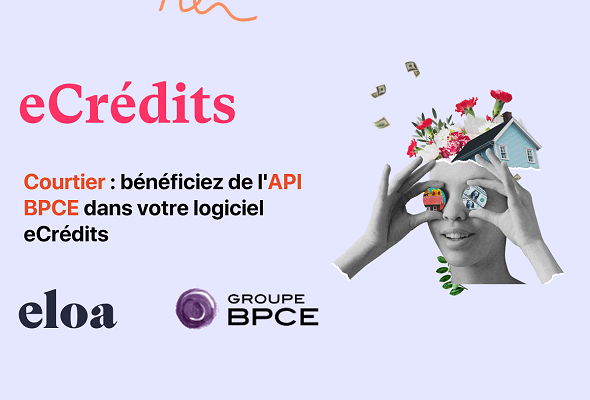 Courtier : bénéficiez de l'API BPCE dans votre logiciel eCrédits
