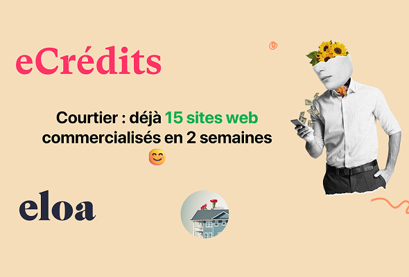 Courtier : déjà 15 sites web commercialisés en 2 semaines 😊