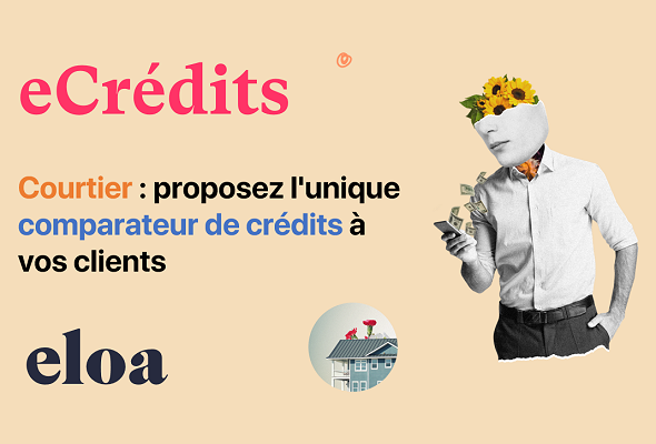 Courtier : proposez l'unique comparateur de crédits à vos clients