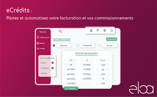 eCrédits : Pilotez et automatisez votre facturation/commissionnement