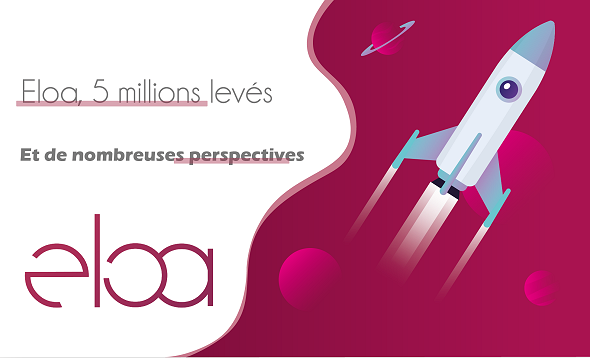 Eloa, 5 millions levés et de nombreuses perspectives