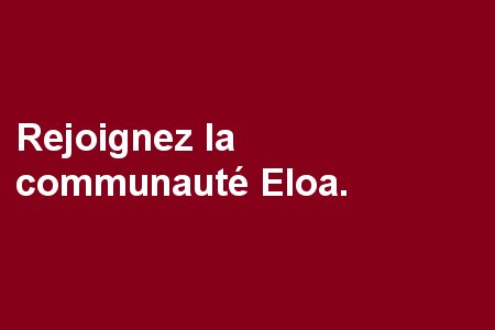 Rejoignez la communauté Eloa