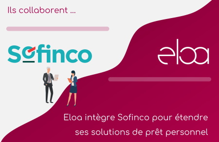 Eloa intègre Sofinco pour étendre ses solutions de prêt personnel