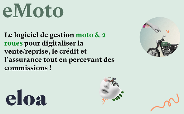 eMoto, le logiciel de gestion moto & 2 roues pour digitaliser la vente/reprise, le crédit et l’assurance tout en percevant des commissions !