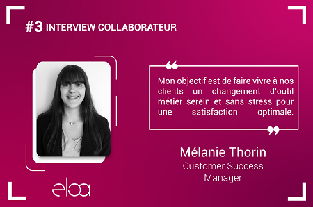 #3 Article collaborateur : Mélanie Thorin Customer Success Manager