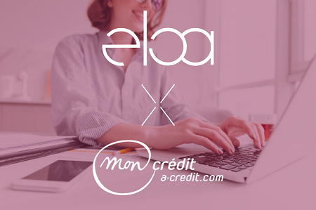 mon-crédit-à-crédit.com rejoint Eloa pour distribuer une solution de crédit conso dématérialisée